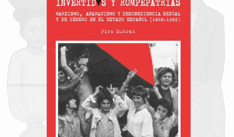 Presentación de Invertidos y rompepatrias, a cargo de su autor, Piro Subrat. Jueves 8 de mayo de 2025 a las 18h en CNT Aranjuez